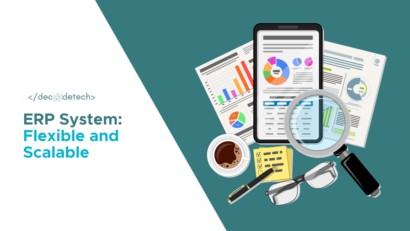 ERP System: Empowering Growth with Our Scalable and Flexible