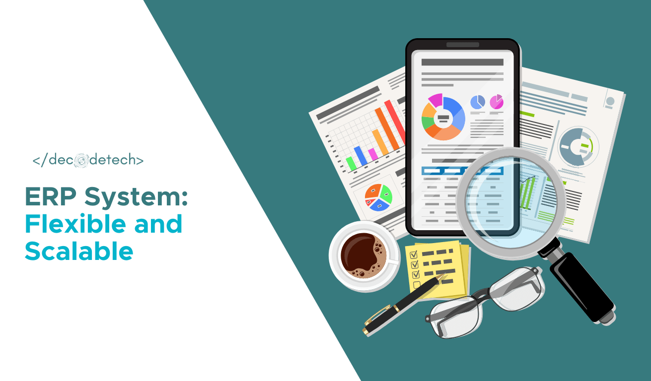 ERP System: Empowering Growth with Our Scalable and Flexible