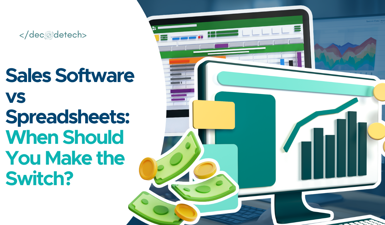 Sales Software vs Spreadsheets: When Should You Make the Switch?