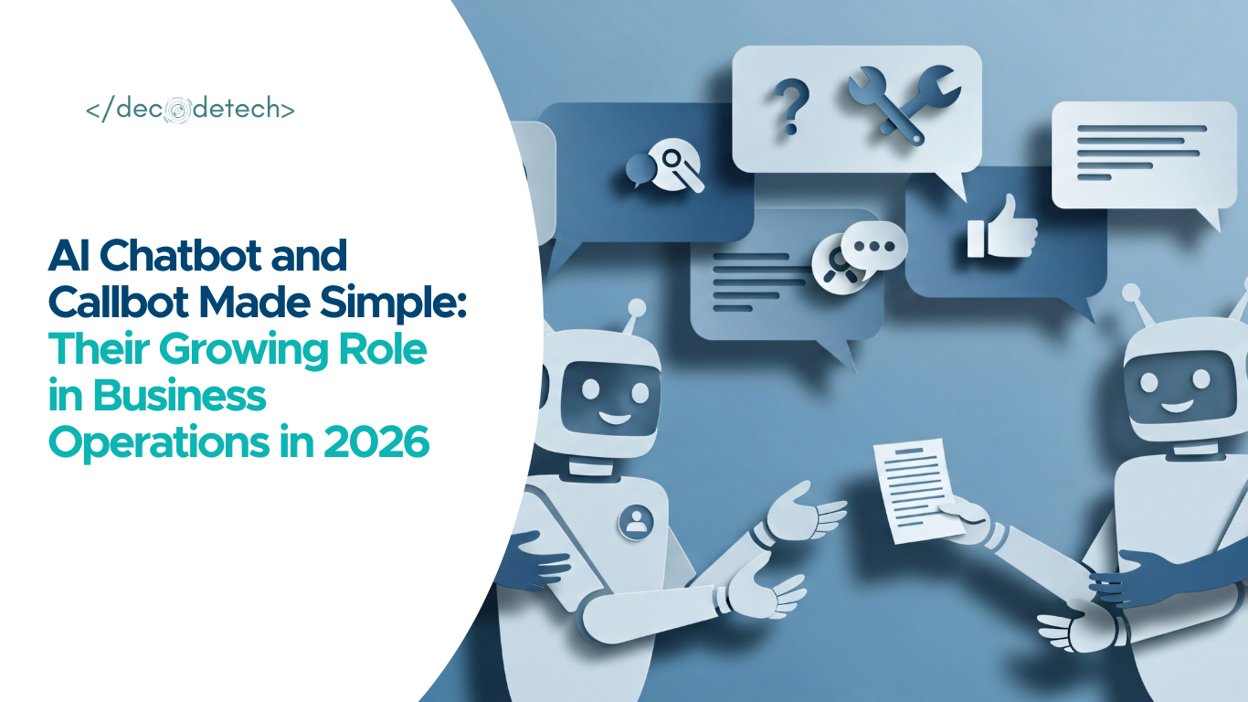 AI Chatbot and Callbot Made Simple: Their Growing Role in Business Operations in 2026