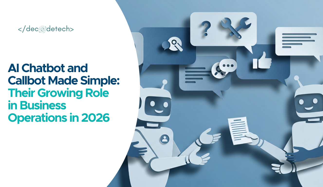 AI Chatbot and Callbot Made Simple: Their Growing Role in Business Operations in 2026