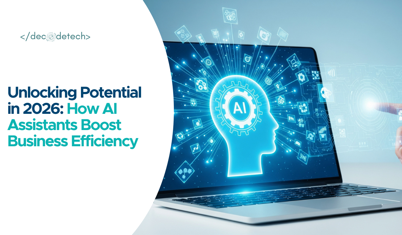 Unlocking Potential in 2026: How AI Assistants Boost Business Efficiency