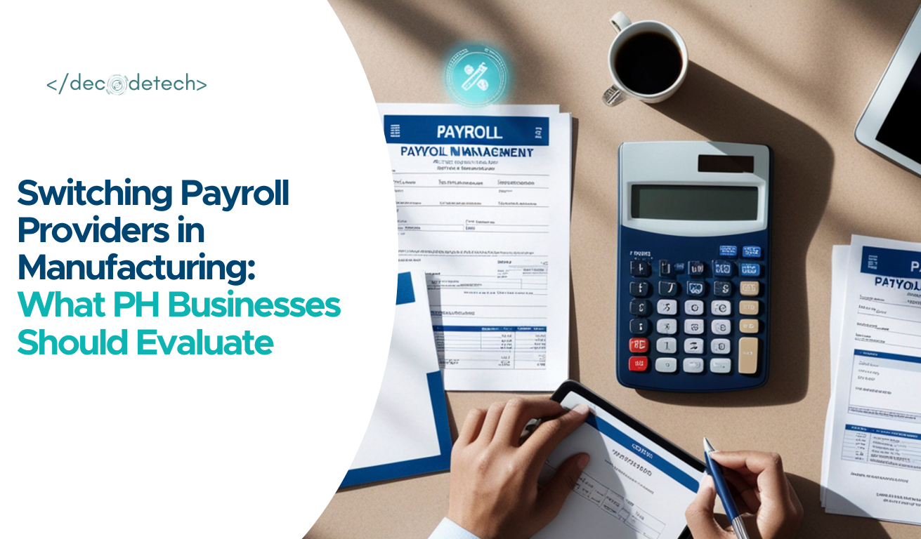 Switching Payroll Providers in Manufacturing: What PH Businesses Should Evaluate 2026
