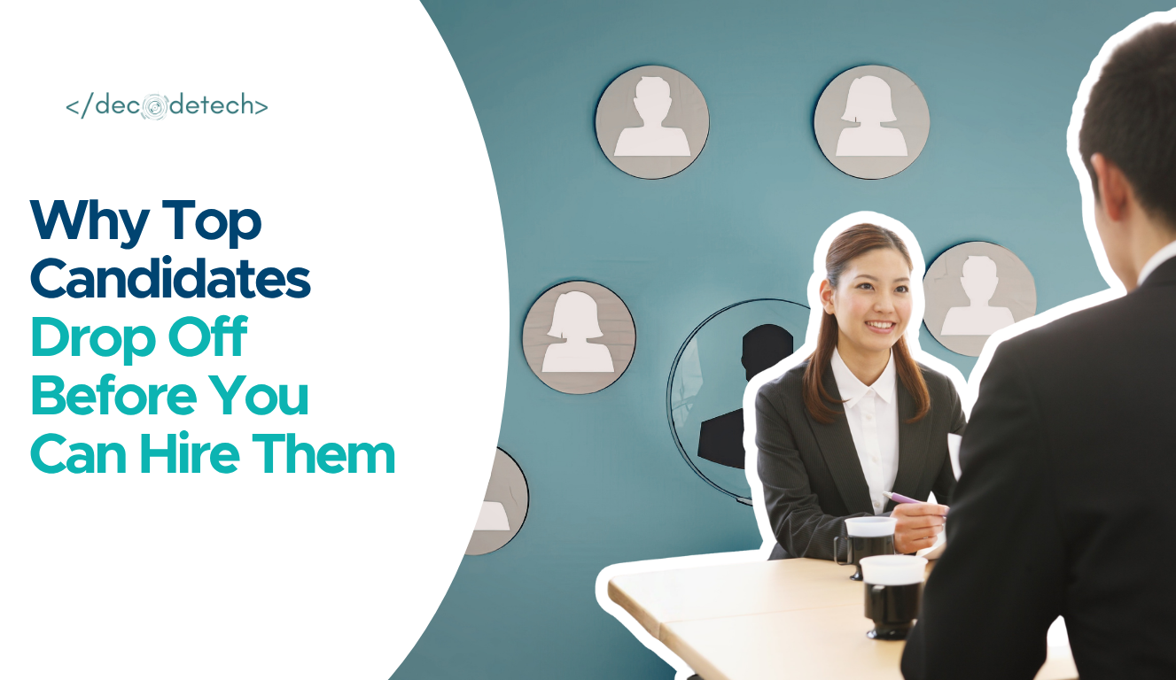 Why Top Candidates Drop Off Before You Can Hire Them 2026