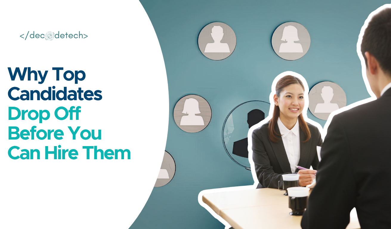 Why Top Candidates Drop Off Before You Can Hire Them 2026