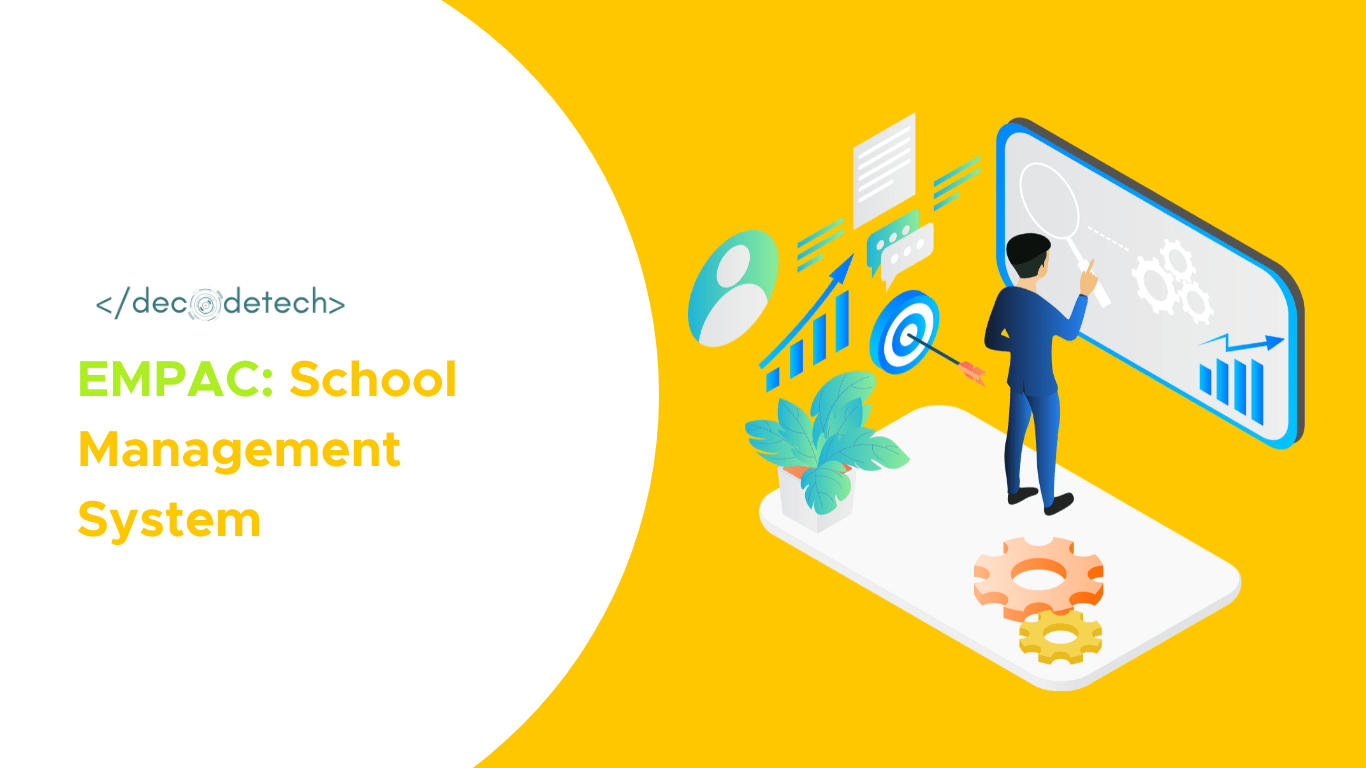 School Management System Powered By EMPAC For Better Administration