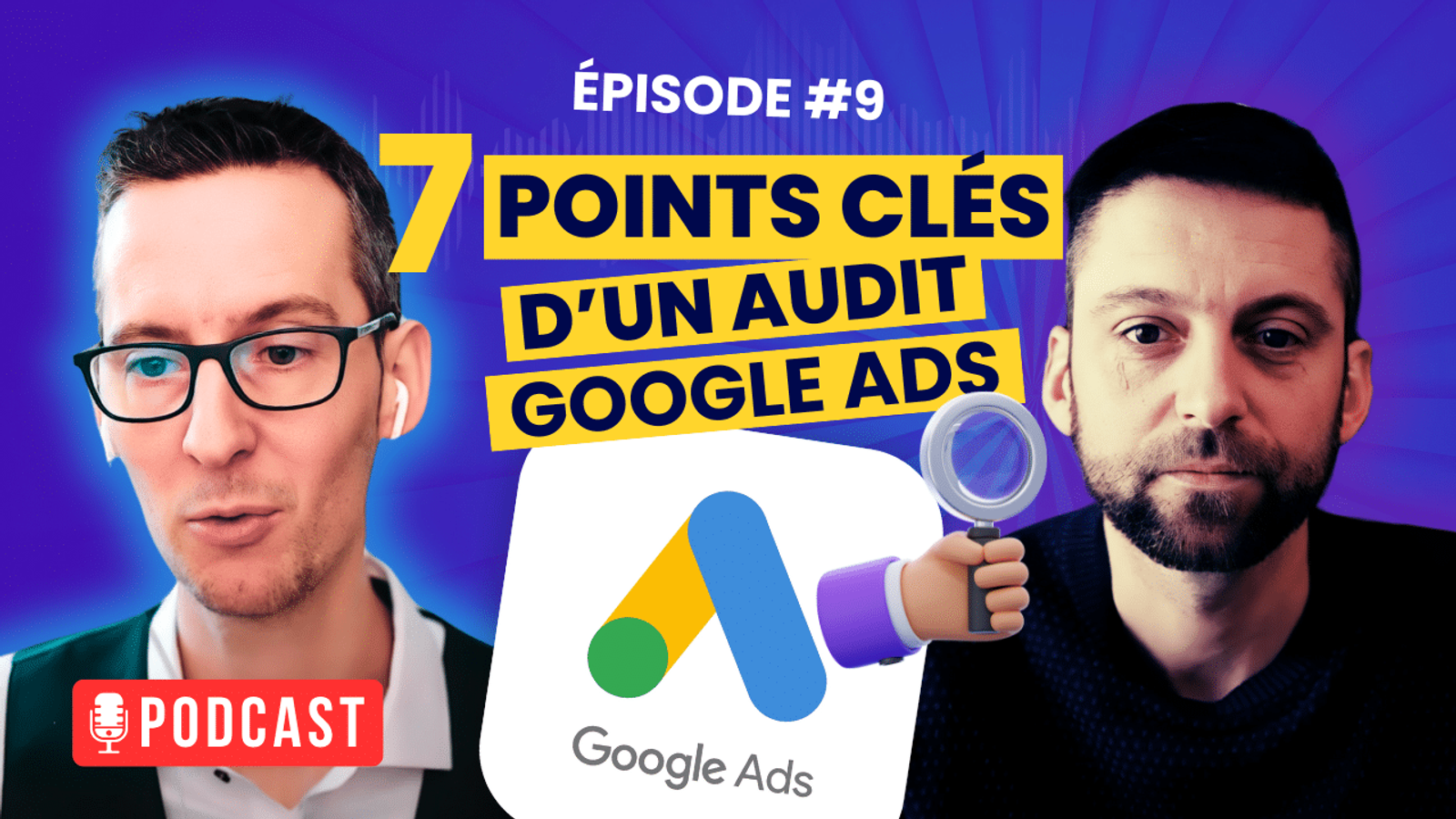 Audit de compte Google Ads – 7 points clés pour améliorer vos performances