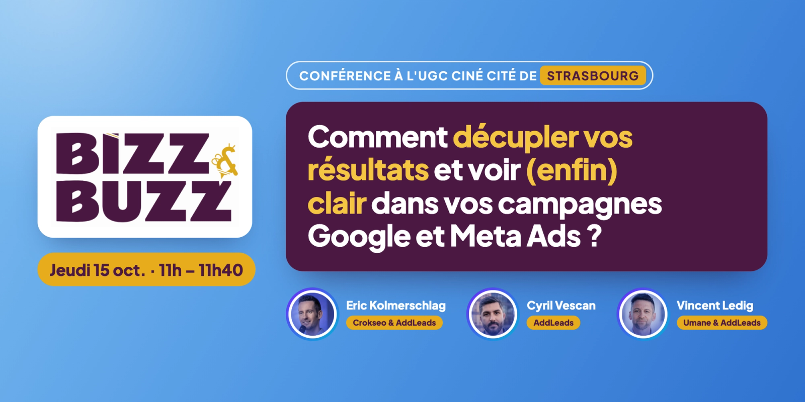 Bannière Bizz & Buzz 2026 avec Eric Kolmerschlag, Cyril Vescan et Vincent Ledig pour la conférence du 15 octobre à Strasbourg