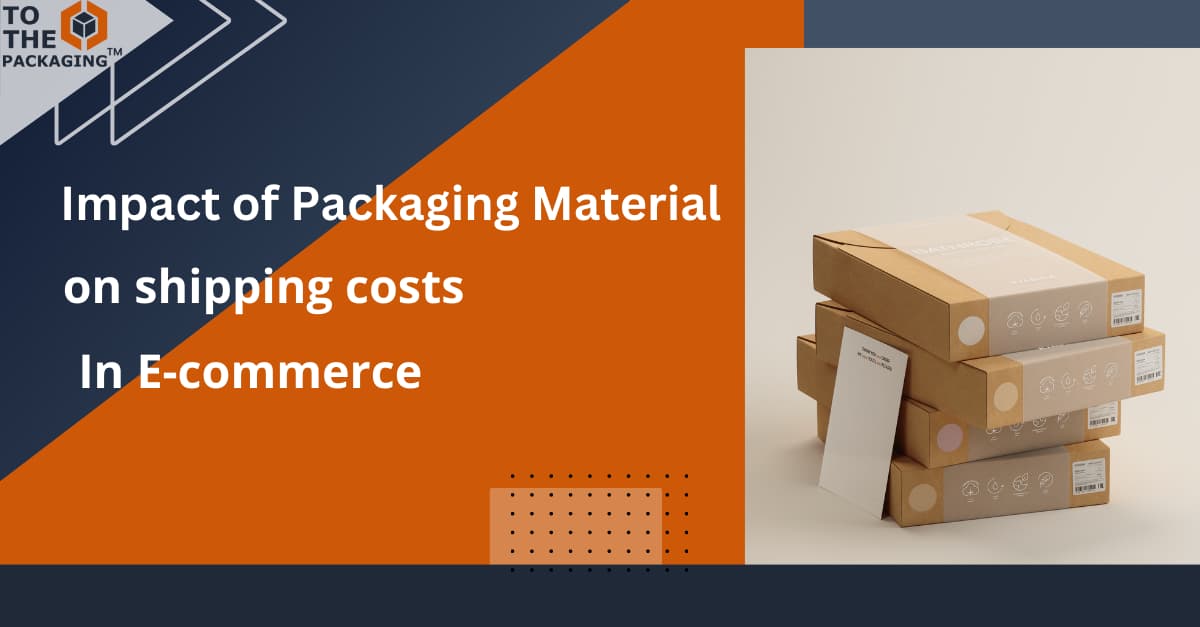 The Impact of Packaging Materials on Shipping Costs in E-commerce's picture