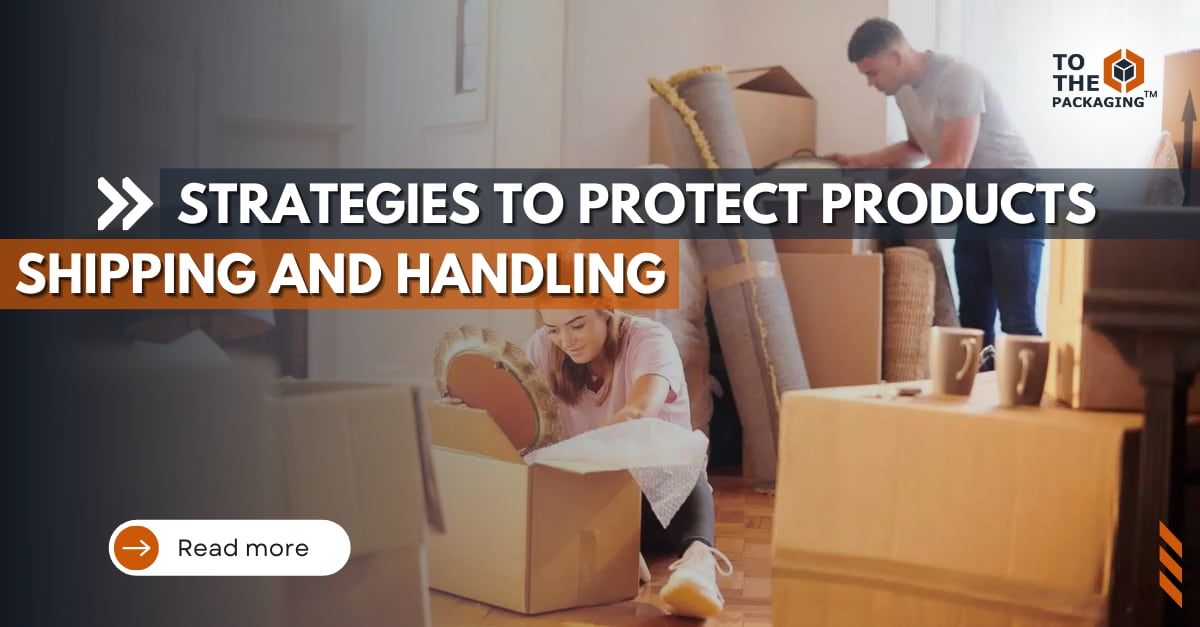 Strategies to Protect Products During Shipping and Handling's picture