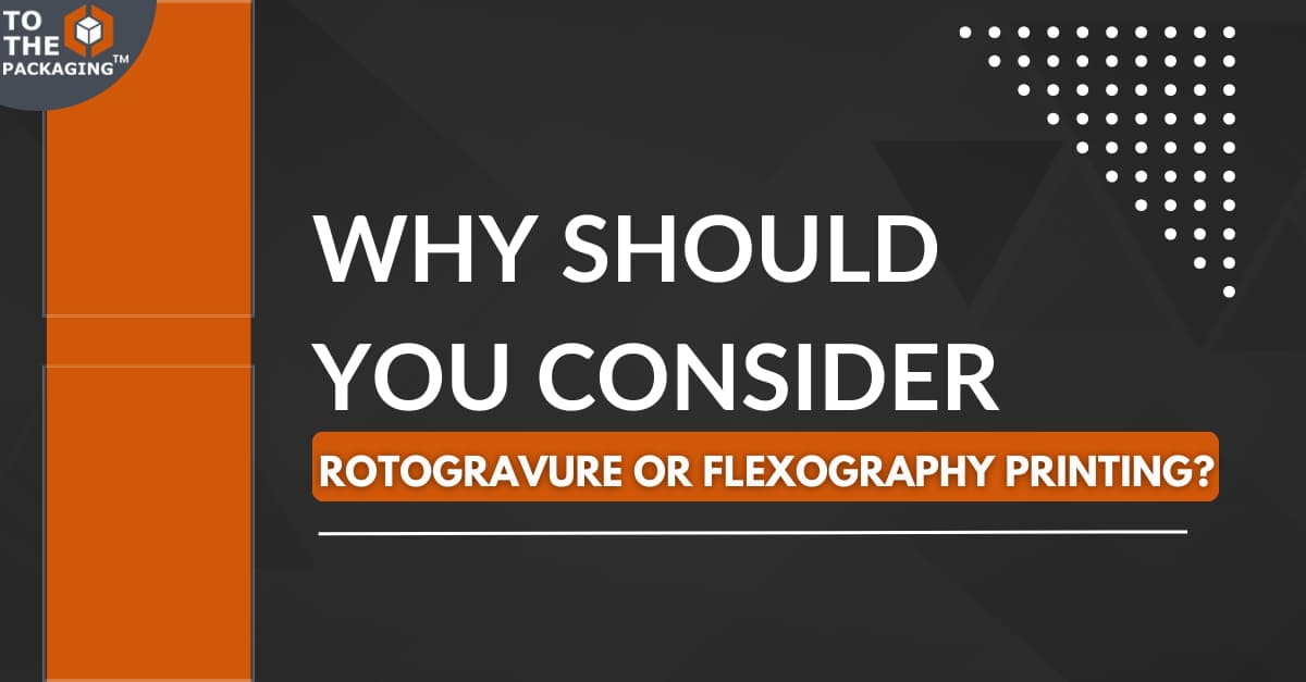 Why Should You Consider Rotogravure or Flexography Printing?'s picture