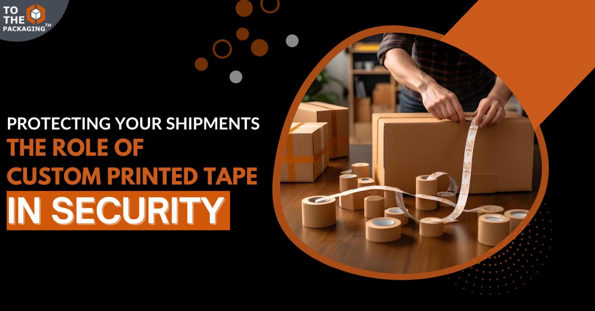 Protecting Your Shipments: The Role of Custom Printed Tape in Security's picture