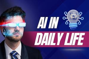 5 Ways AI Is Changing Everyday Life