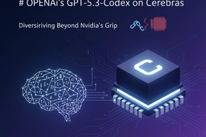 OpenAI's GPT-5.3-Codex on Cerebras: Diversifying Beyond Nvidia's Grip