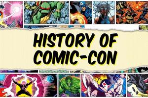 The History of Comic-Con: How a Small Convention Became a Global Phenomenon