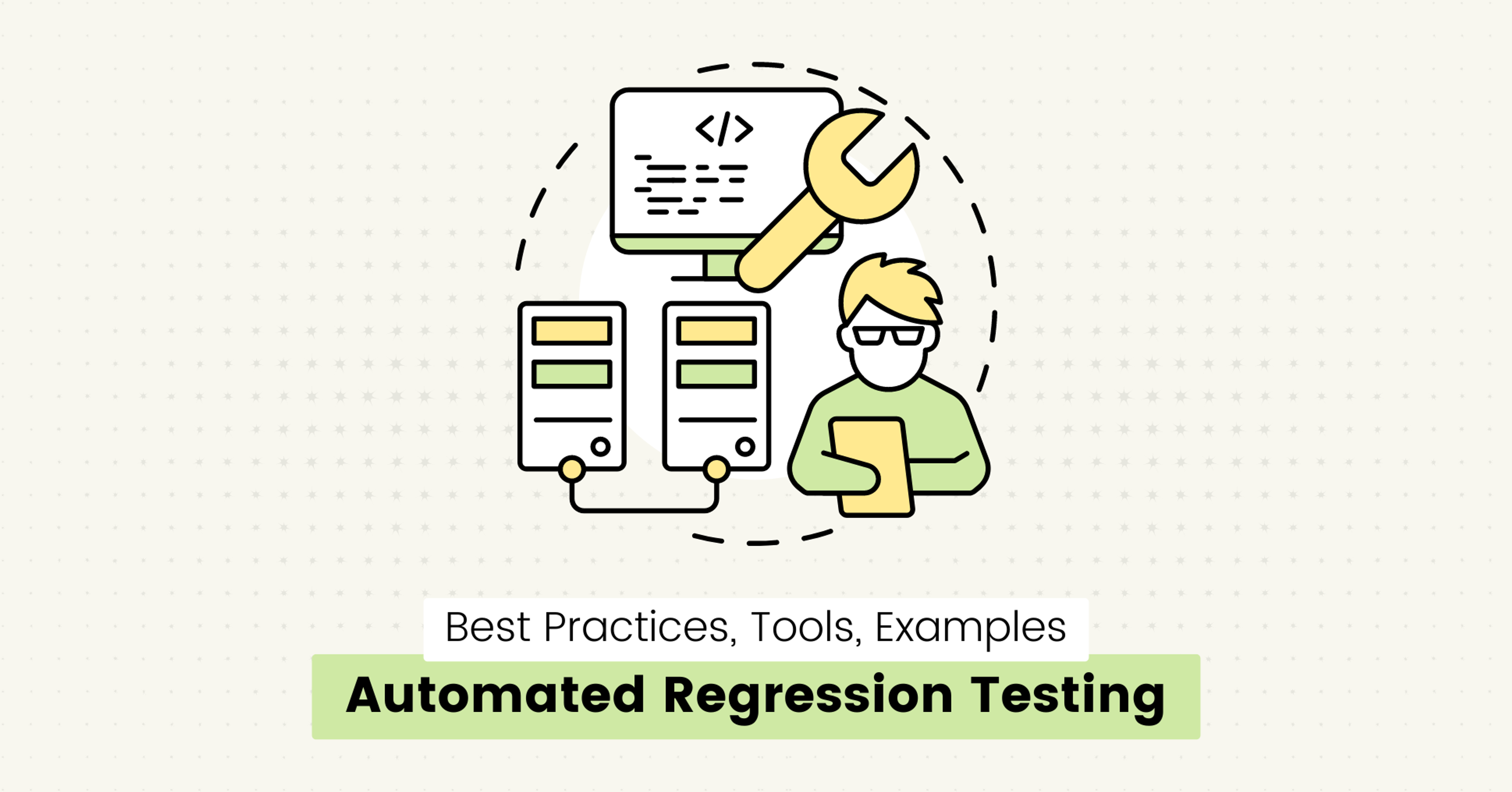 Automated Regression Testing
