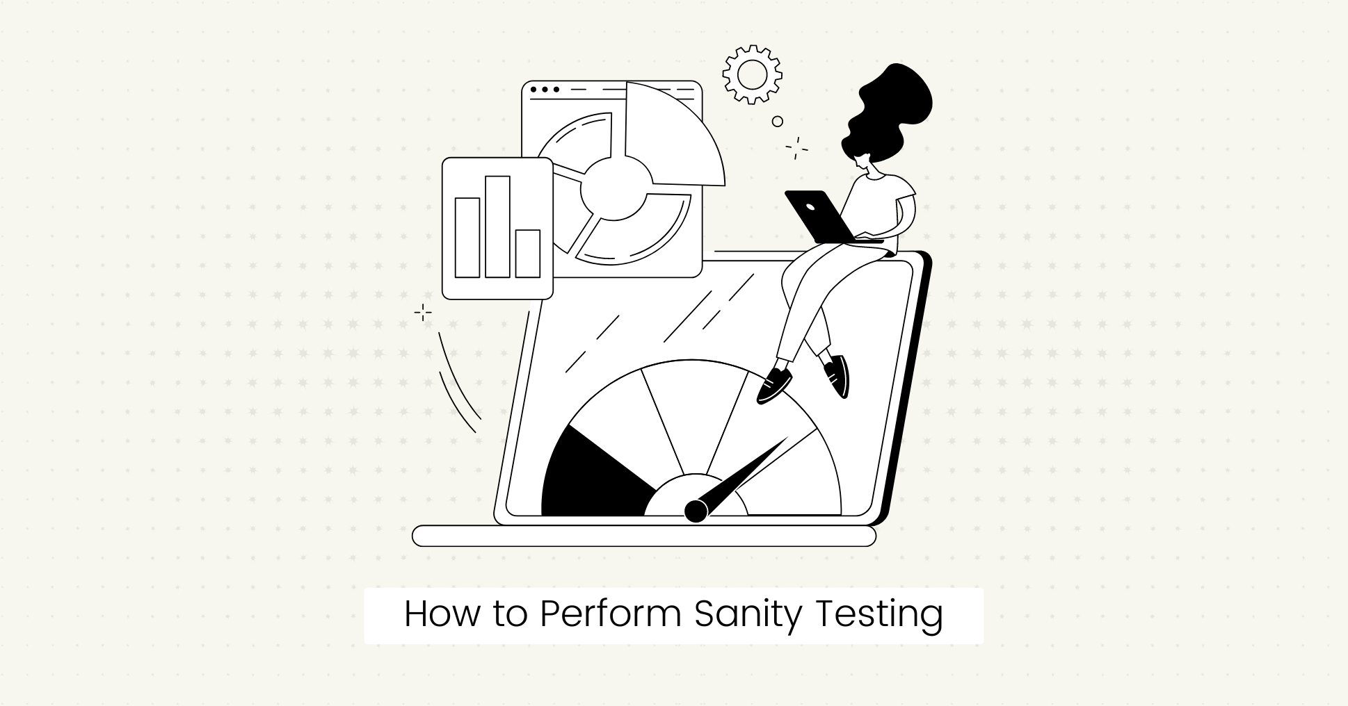 How to Perform Sanity Testing