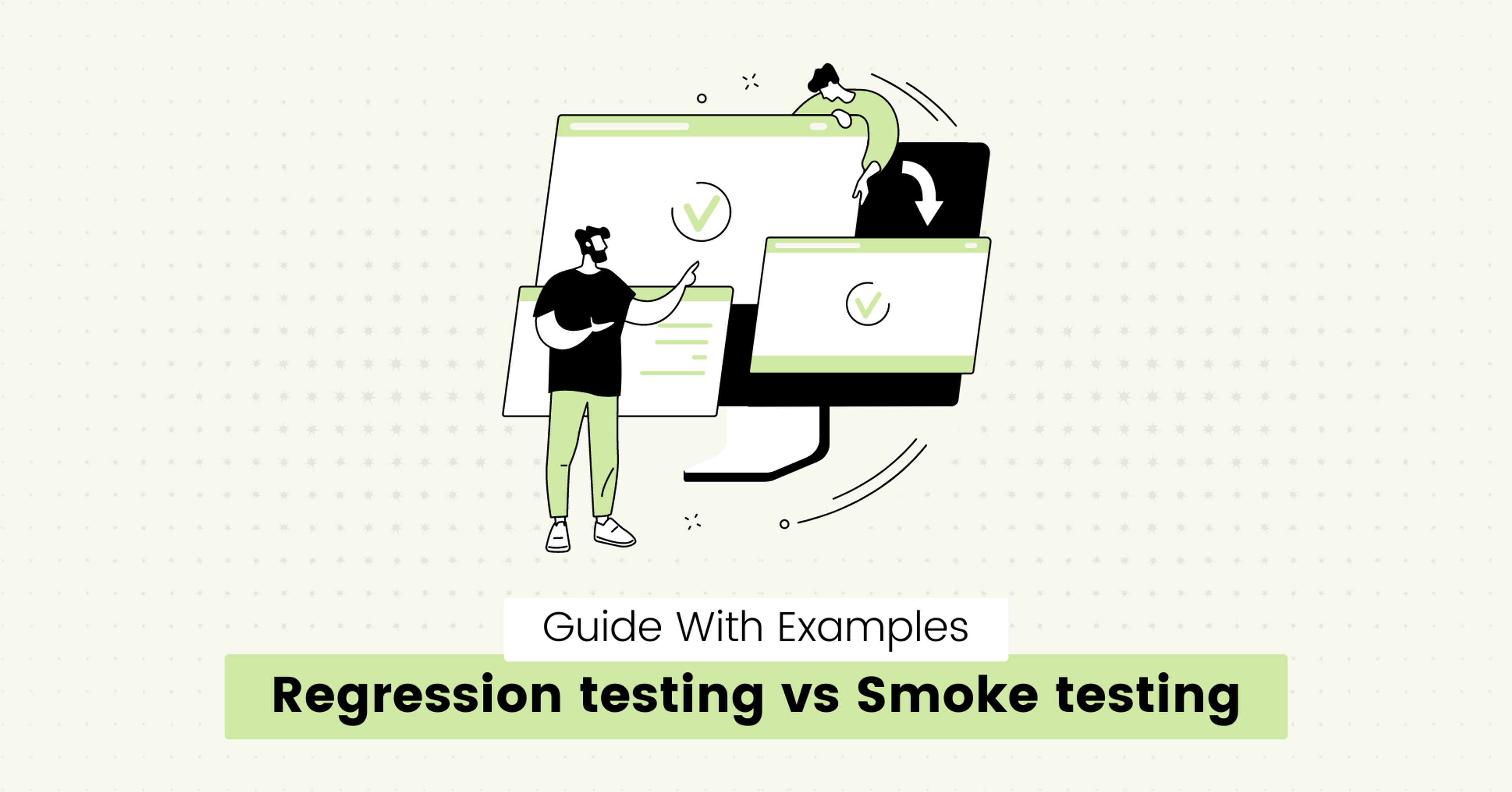 Regression testing vs Smoke testing