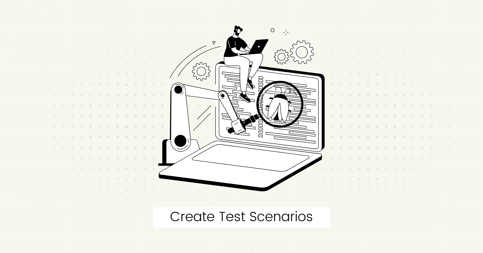 Create Test Scenarios