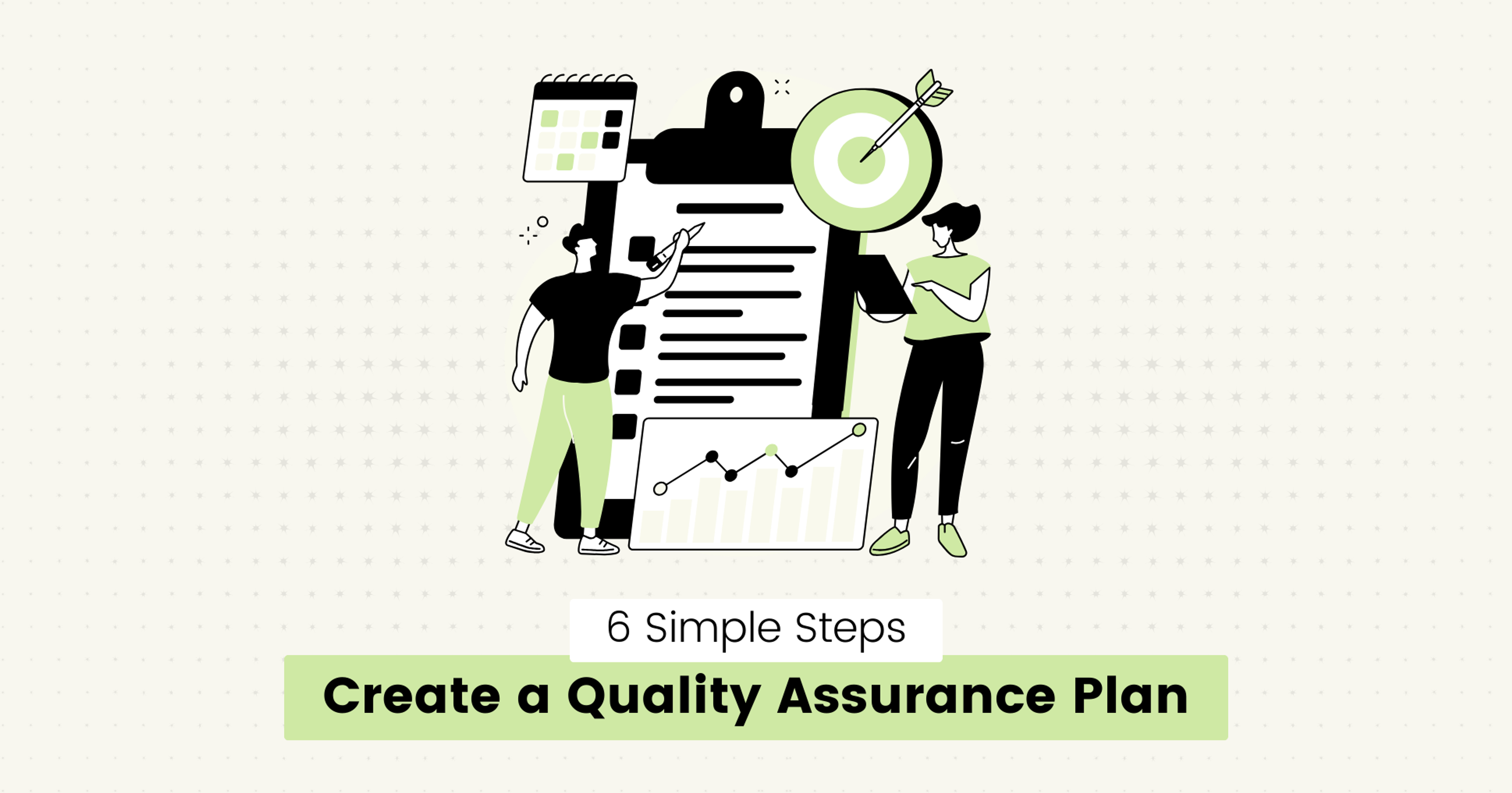 Create a Quality Assurance Plan
