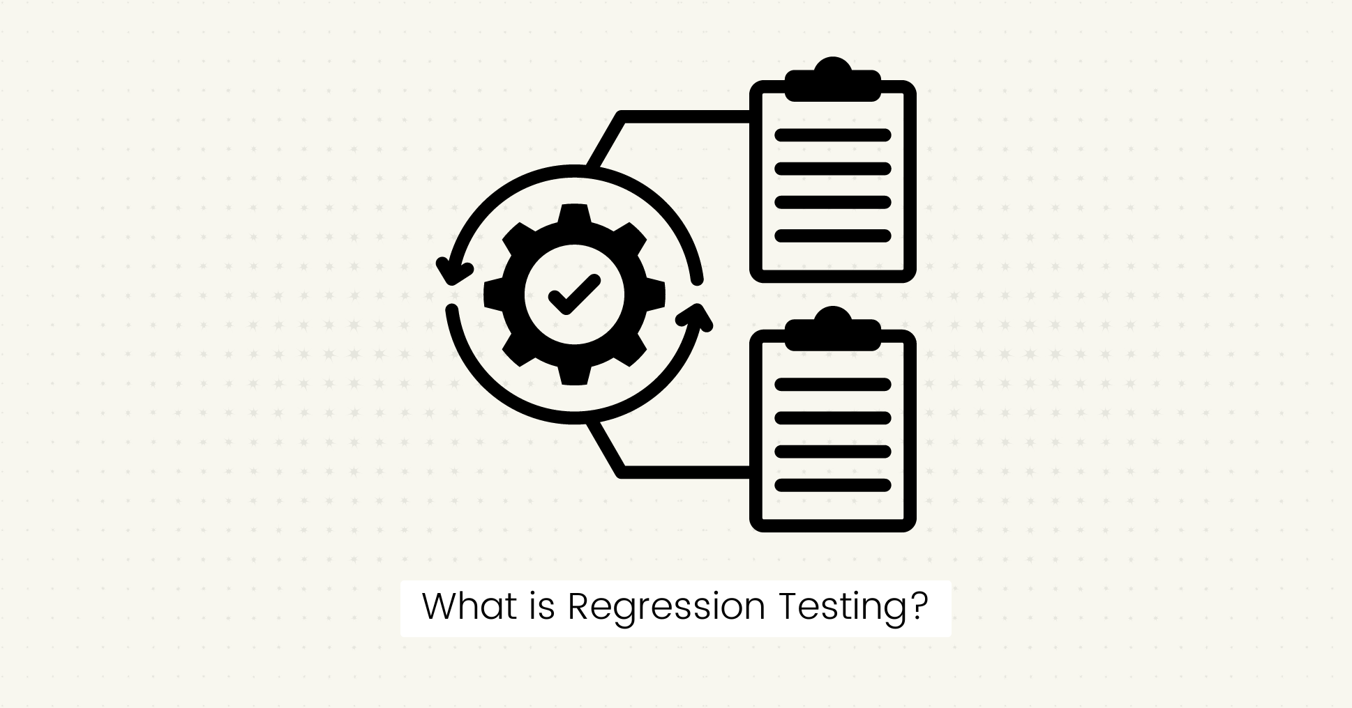 What is Regression Testing