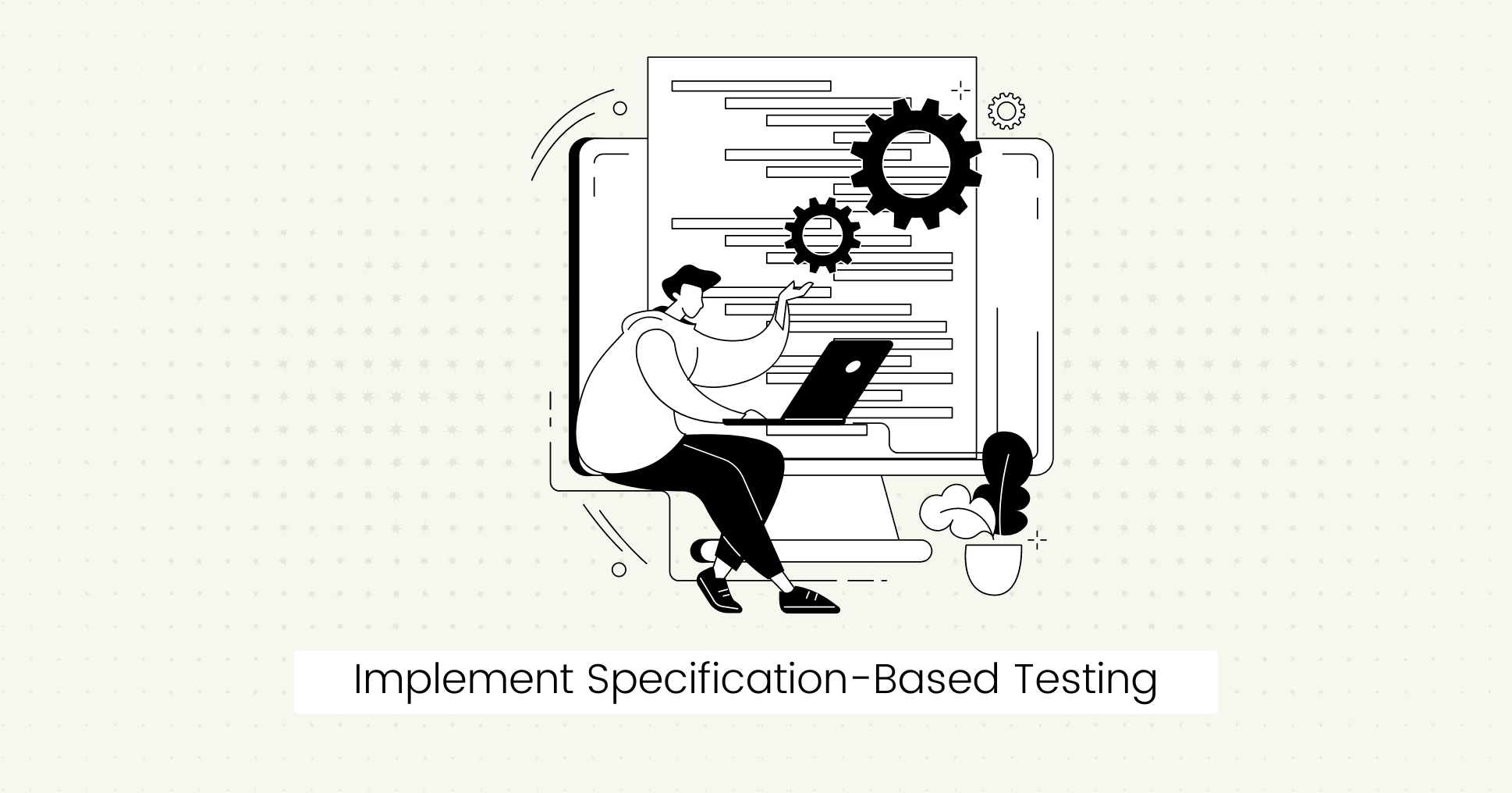 Implement Specification-Based Testing