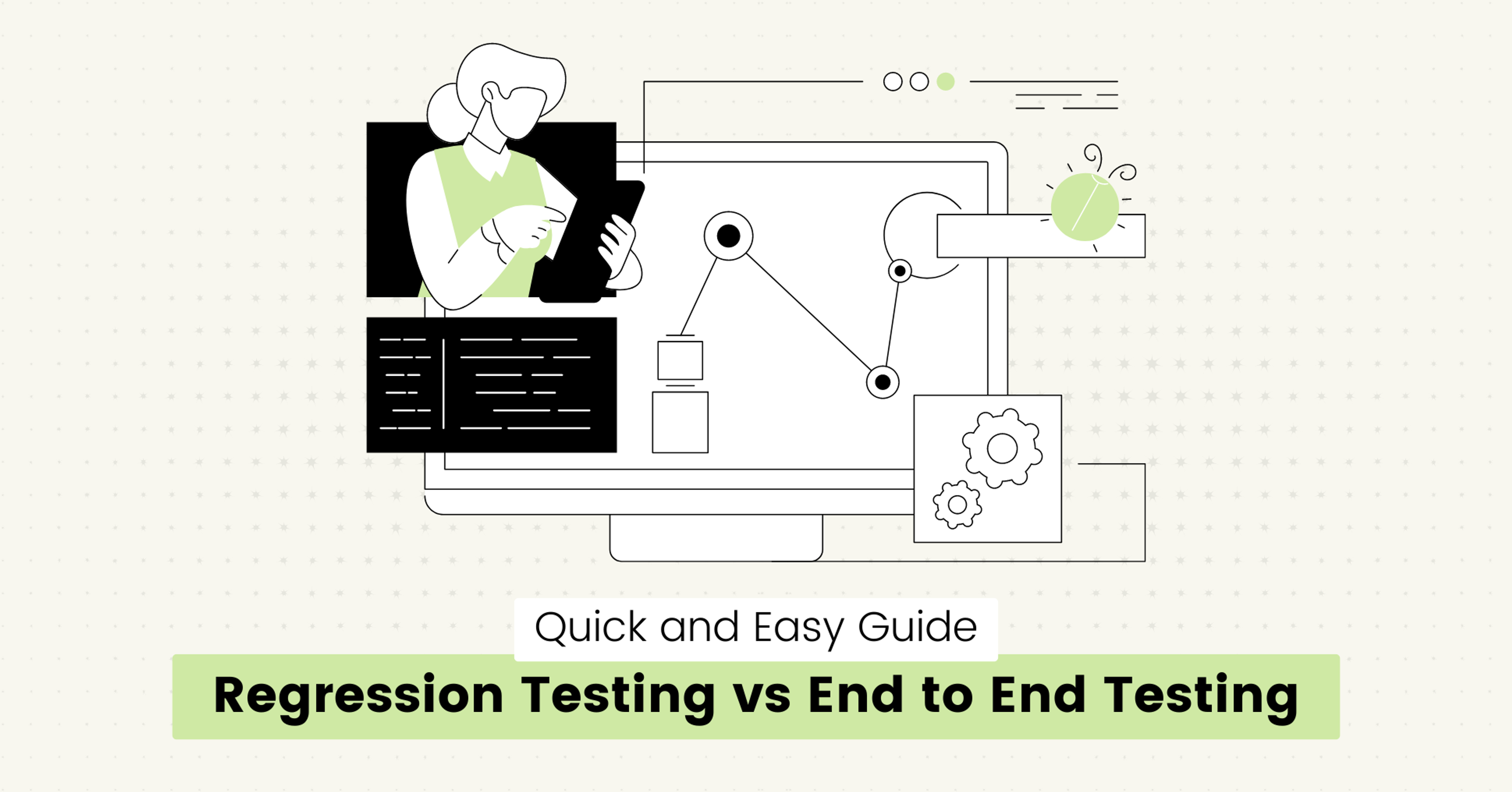 Regression Testing vs End to End Testing