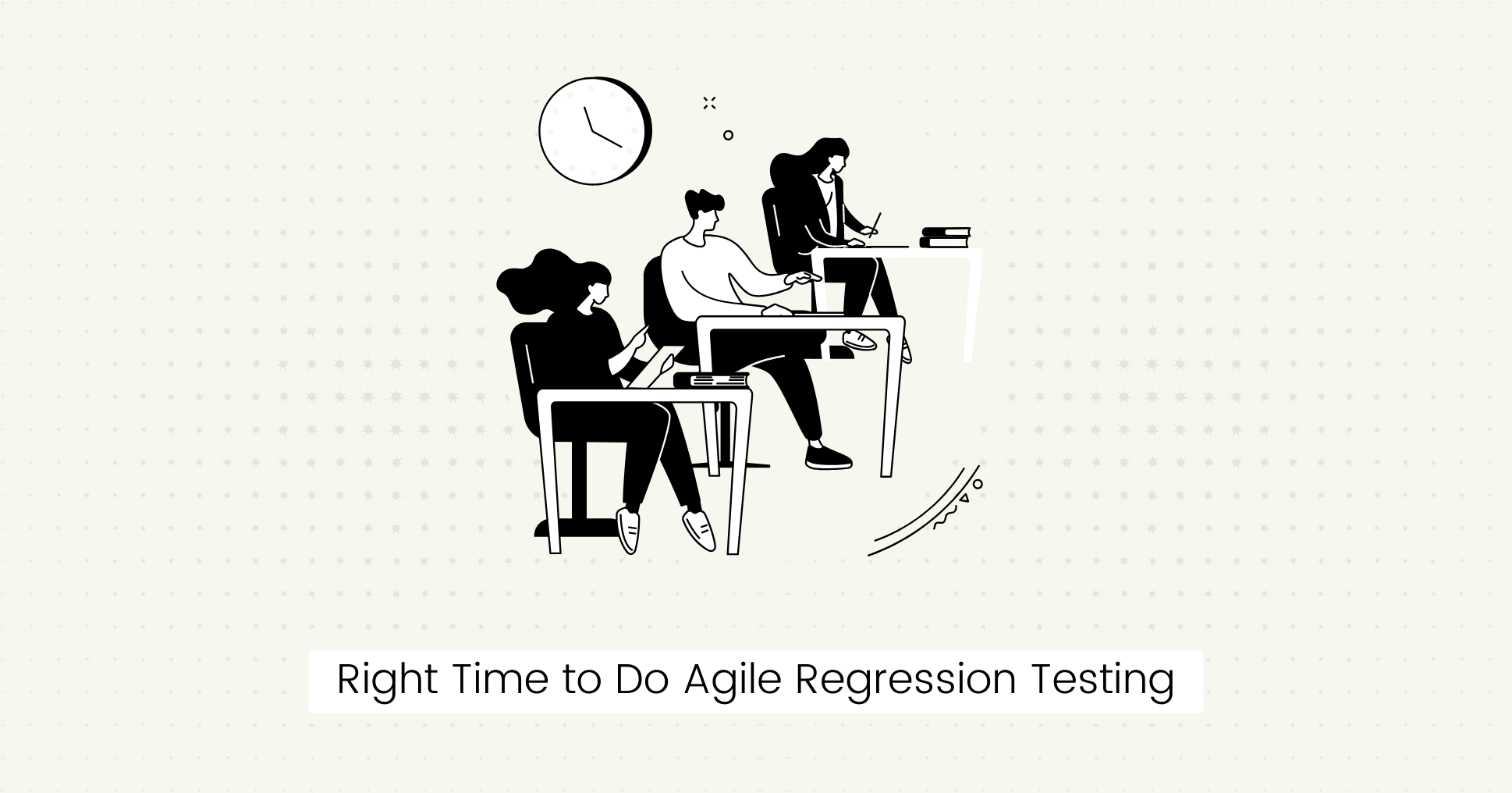 Right Time to Do Agile Regression Testing