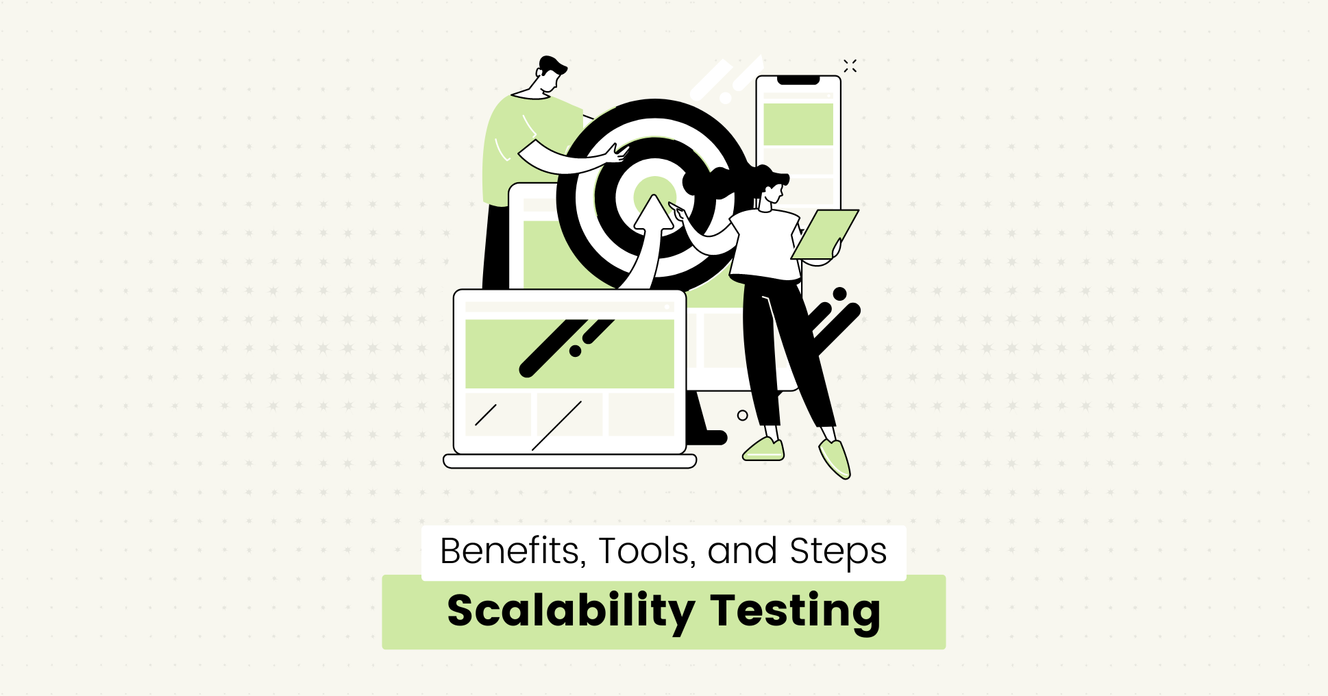 Scalability Testing - 101 Guide with Benefits, Tools, and Steps (2024)