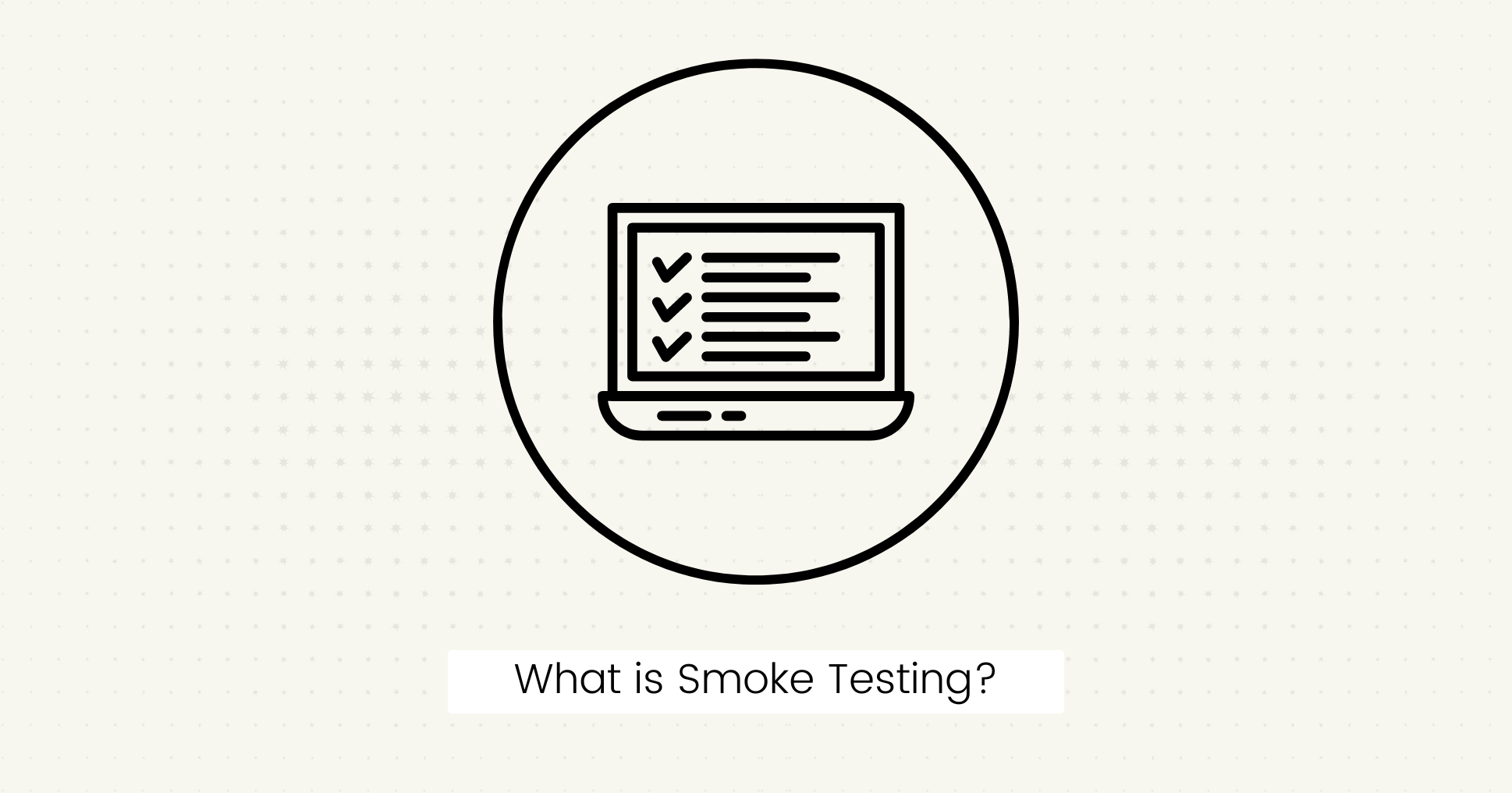 What is Smoke Testing