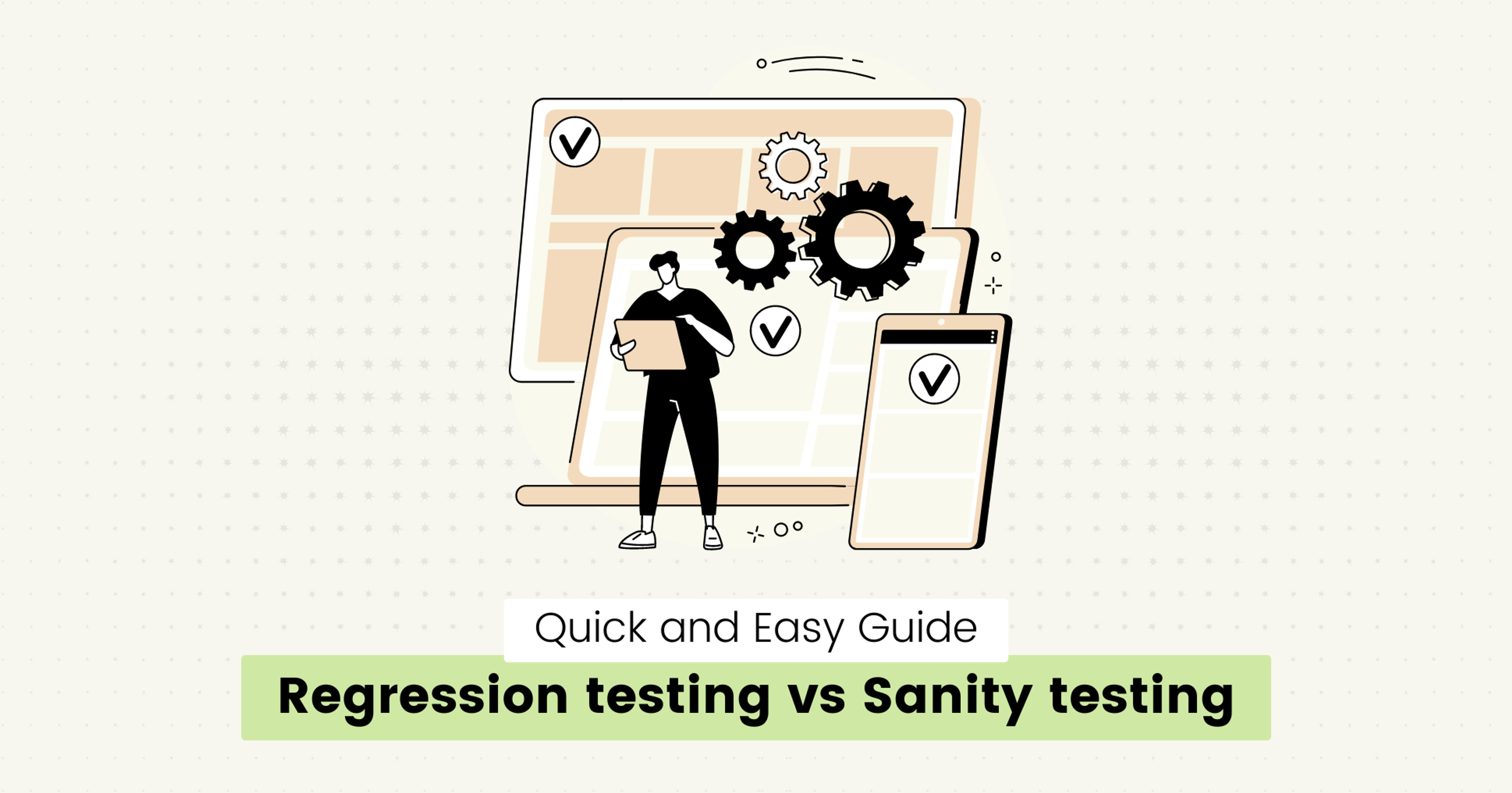 Regression testing vs Sanity testing