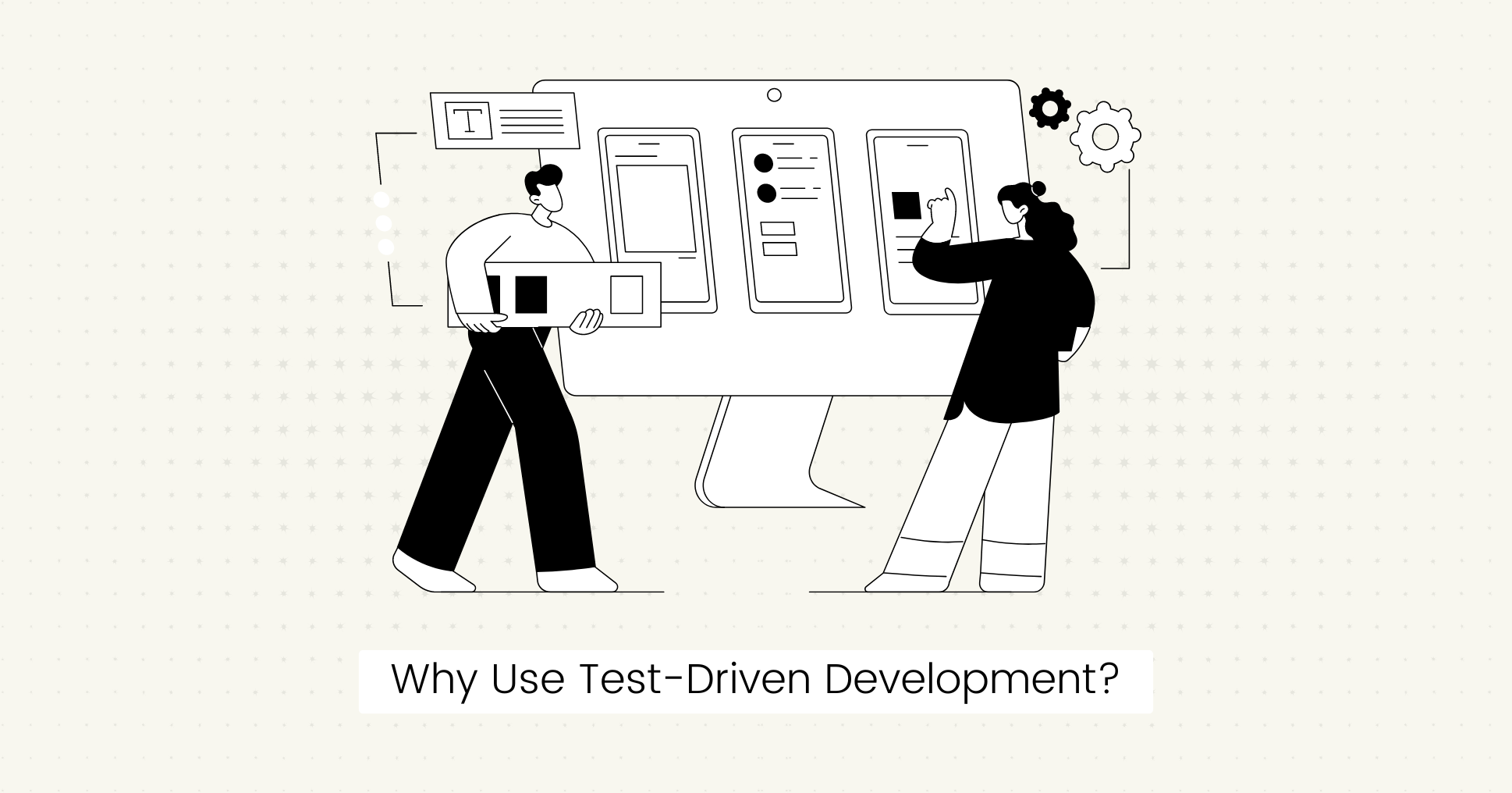 Why Use Test-Driven Development