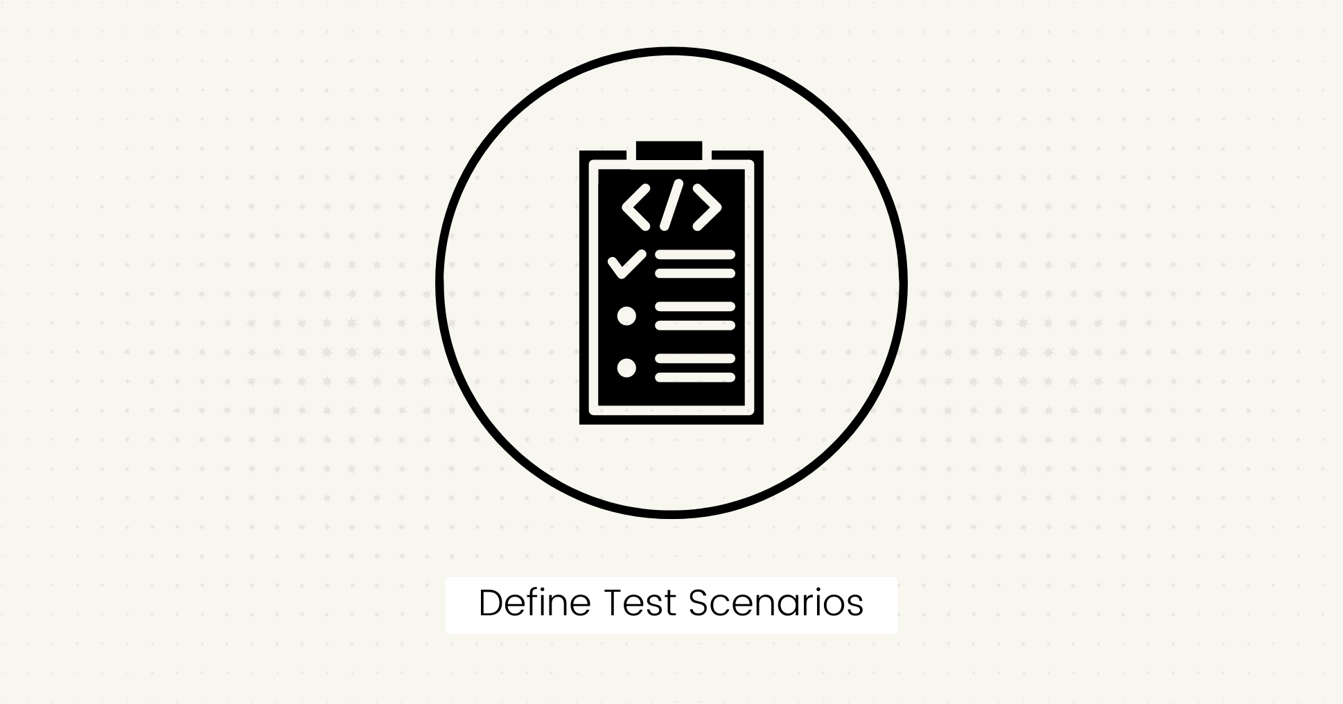 Define Test Scenarios