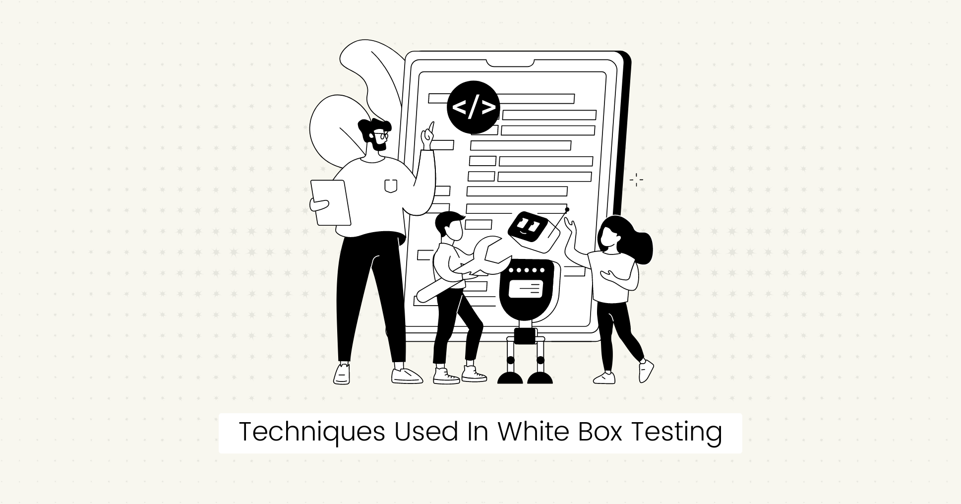 Techniques Used In White Box Testing