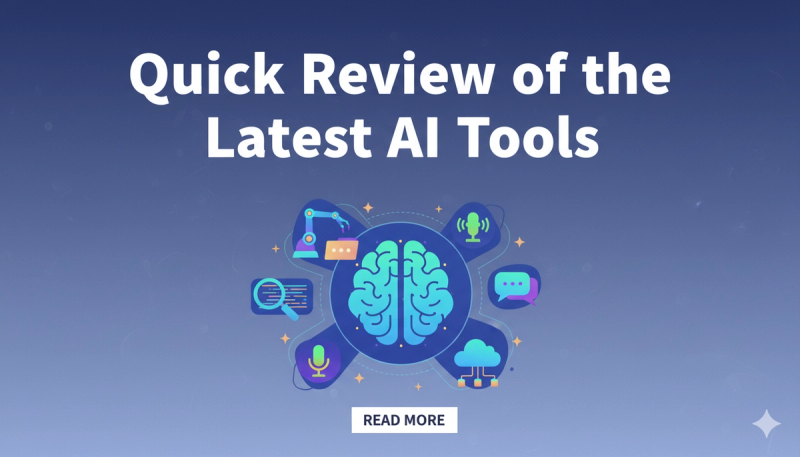Quick Review of the Latest AI Tools: What's New in 2026?