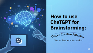 How to use ChatGPT for Brainstorming: Unlock Creative Potential