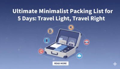 Ultimate Minimalist Packing List for 5 Days: Travel Light, Travel Right