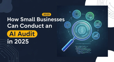 How Small Businesses Can Conduct an AI Audit in 2026 (Step-by-Step Checklist)