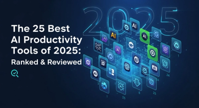 The 25 Best AI Productivity Tools of 2025: Ranked & Reviewed