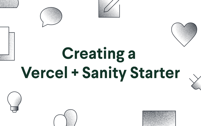 Creating a Vercel + Sanity Starter