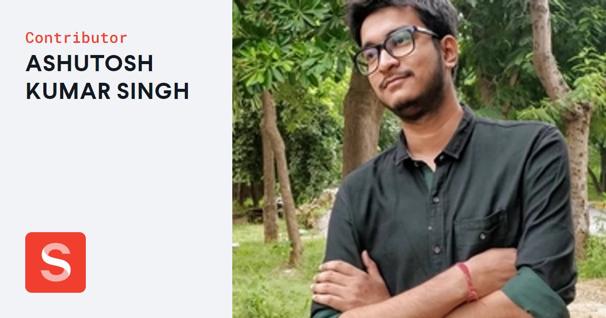ASHUTOSH KUMAR SINGH's profile & content on Sanity.io