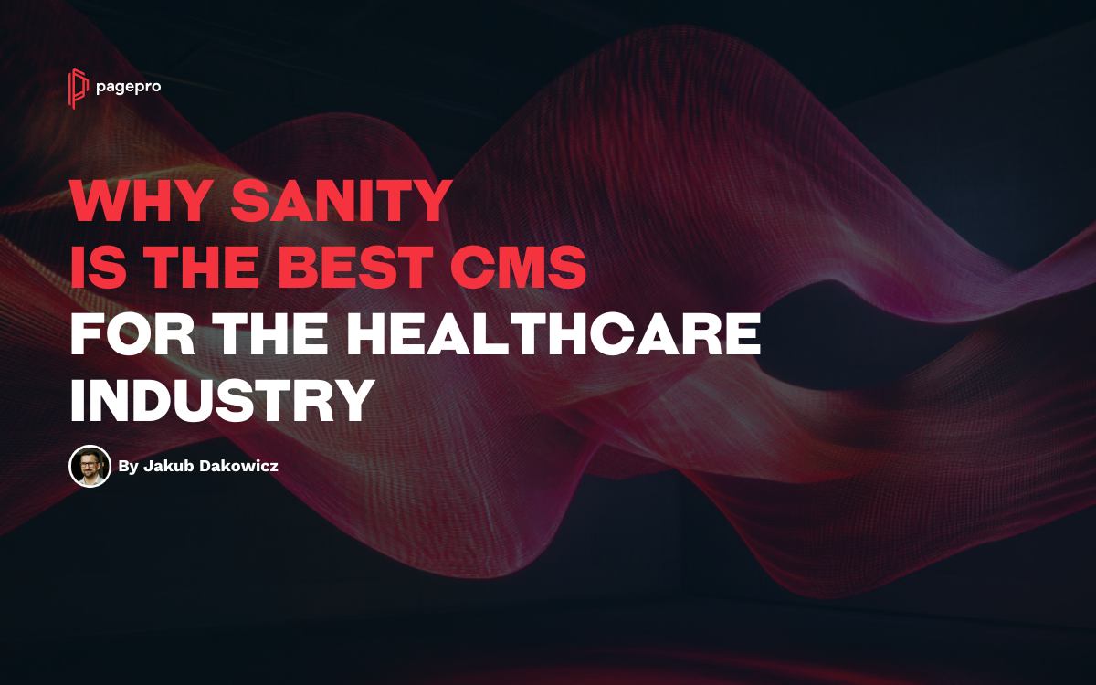 Why Sanity is the Best CMS for the Healthcare Industry