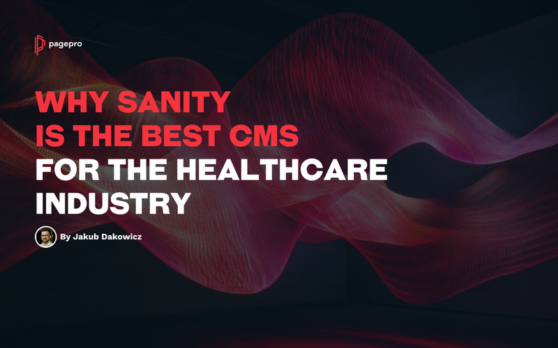 https://pagepro.co/blog/why-sanity-is-the-best-cms-for-the-healthcare-industry/