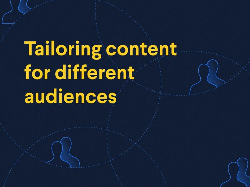 Tailoring content for different audiences