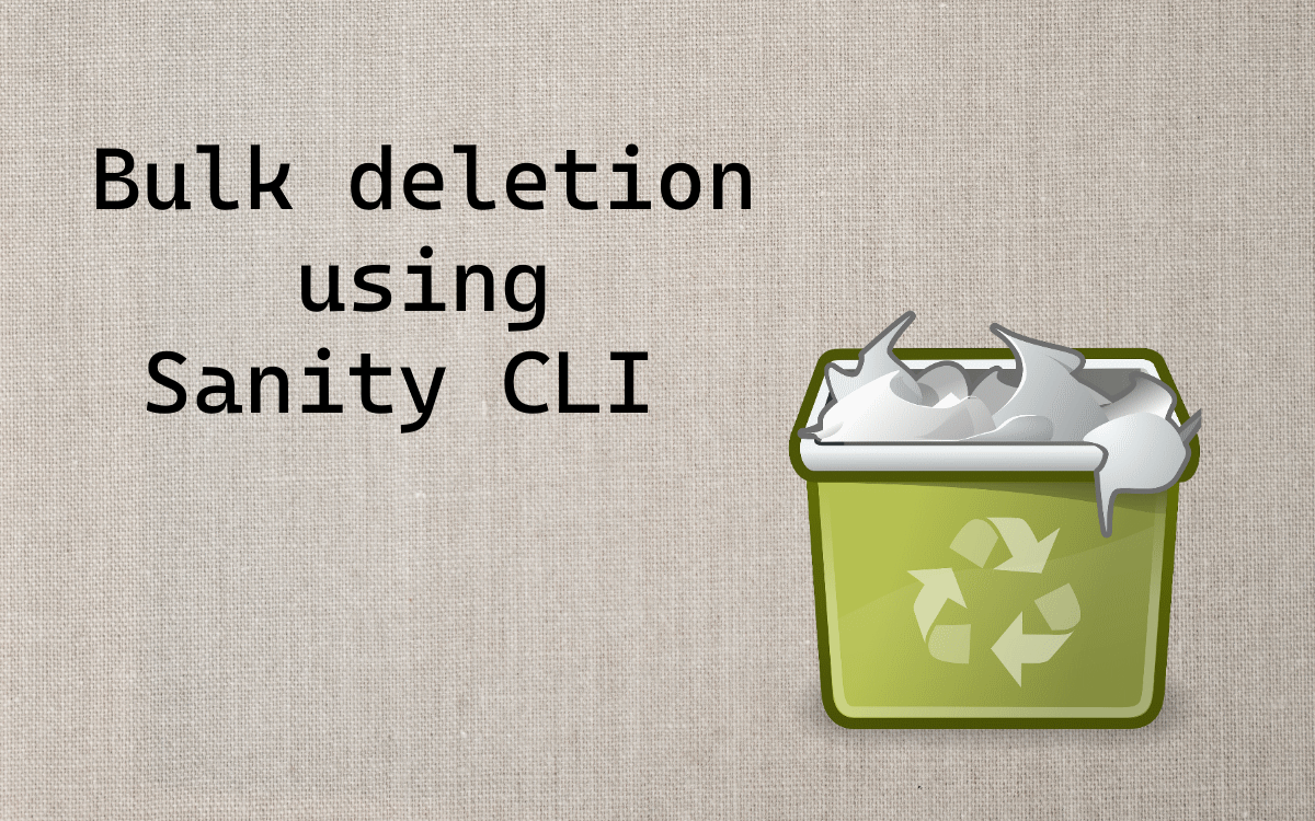 Bulk deletion using Sanity CLI