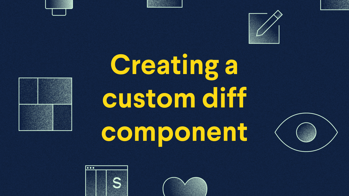 Creating custom diff components for 3 different field types