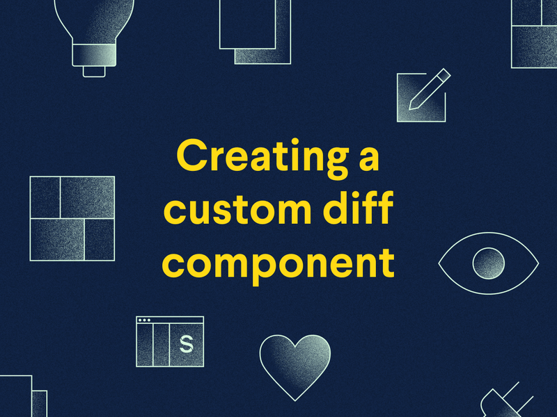 Creating custom diff components for 3 different field types 