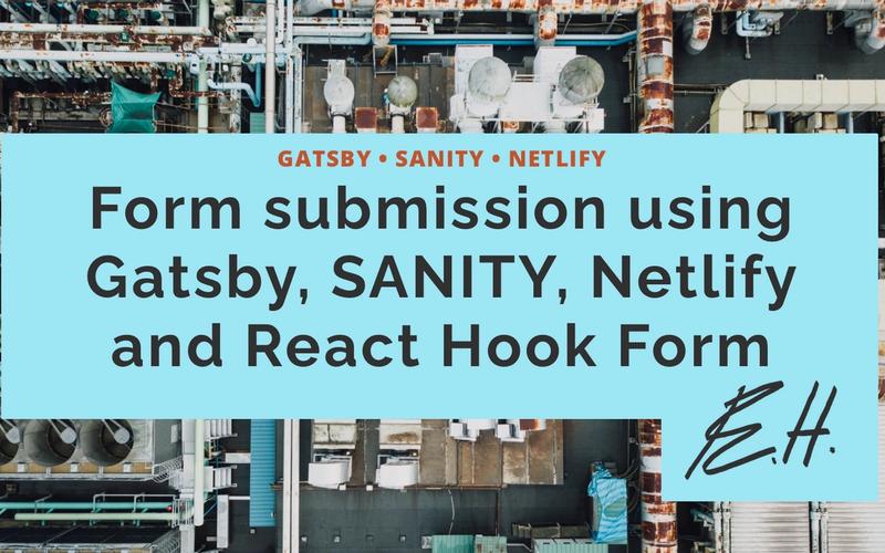 Form submission using Gatsby, SANITY, Netlify and React Hook Form