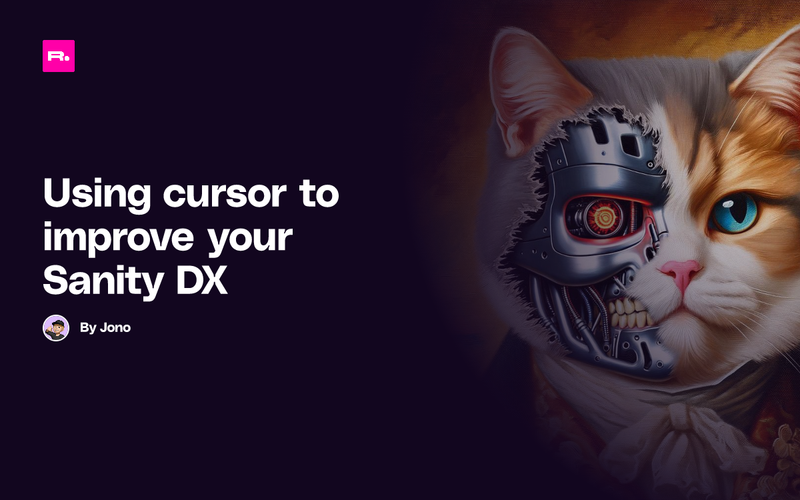 Using cursor to improve your Sanity DX, written by Jono with a picture of a cat with terminator-esque face