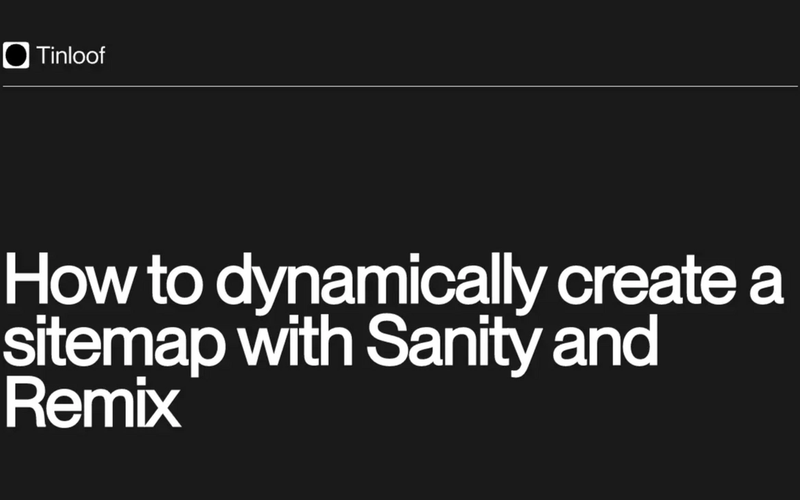 How to dynamically create a sitemap with Sanity and Remix